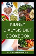 Kidney Dialysis Diet Cookbook | Maureen Moore | 