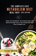 The Complete Easy Metabolism Diet Meal Prep | Liam Bryce | 