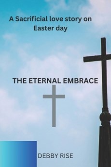 The Eternal Embrace