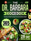 The Dr. Barbara Cookbook: 365 Days of Wholesome Plant-Based Natural Recipes Inspired by Barbara O'Neill's Teachings 28-Day Meal Plan Included | Jacqueline Bridge | 