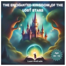 The Enchanted Kingdom of the Lost Stars