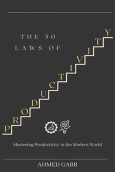 The 50 Laws of Productivity