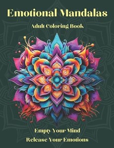 EMOTIONAL MANDALAS - Coloring Book to Find Calm and Balance.