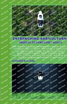 Entrenching Agricultural Drones Technology Guide