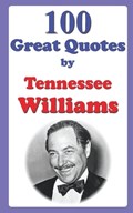 100 Great Quotes by Tennessee Williams | Farhad Hemmatkhah Kalibar | 