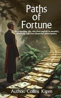 Paths Of Fortune | Collins Kigen | 