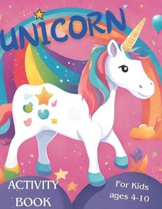 Unicorn Activity Book for Kids ages 4-10: Activity book + coloring book