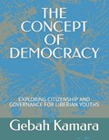 The Concept of Democracy | Gebah Sekou Kamara | 