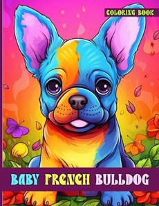 Baby French Bulldog Coloring Book