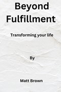 Beyond fulfillment | Matt Brown | 
