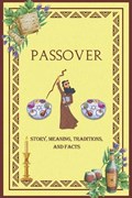 Passover Story, Meaning, Traditions, and Facts | Lora Banski | 