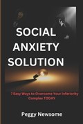Social Anxiety Solution | Peggy Newsome | 