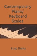 Contemporary Piano/Keyboard Scales | Suraj Dinakar Shetty | 