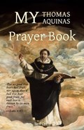 My Thomas Aquinas Prayer Book | Saul Cross | 