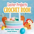 Easter Projects Crochet Book | Henry Crawford | 