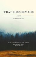 What Bliss Remains | Harriet Selina | 