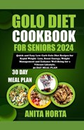 Golo Diet Cookbook for Seniors 2024 | Anita Horta | 