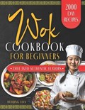 Wok Cookbook for Beginners | Huiqing Lian | 
