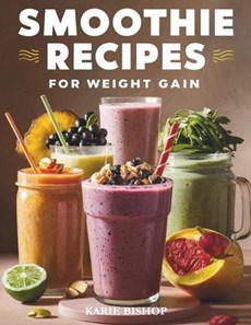 Smoothies Recipes for Weight Gain