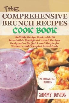 The Comprehensive Brunch Recipes Cookbook