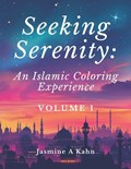 Seeking Serenity | Jasmine A Kahn | 