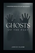 Ghosts of the Past | Janice Elaine | 