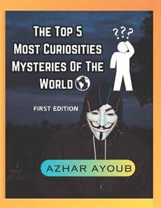 Top 5 Most Curiosties Mysteries Of The World, Unexplained Mysteries Of The World