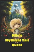 Milo's Mythical Tail Quest | Superhungryfluffycreatures Inc | 