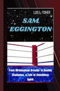 Sam Eggington | Luis L Fisher | 