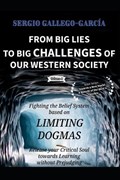 From Big Lies to Big Challenges of Our Western Society | Sergio Gallego-Garc?a | 
