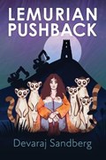 Lemurian Pushback | Devaraj Sandberg | 