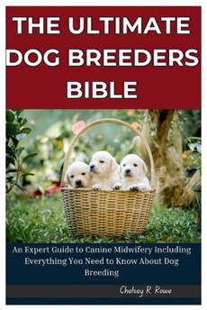 The Ultimate Dog Breeders Bible