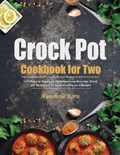 Crock Pot Cookbook for Two | Annabelle Koru | 