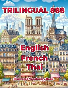 Trilingual 888 English French Thai Illustrated Vocabulary Book