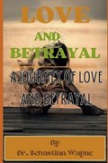 Love And Betrayal | Sebastian Wayne | 