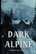 Dark Alpine | Parrish Hall | 