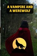A Vampire and a Werewolf | Muhammad Tanveer | 