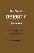 The Global Obesity Epidemic | Sandra Vogel | 