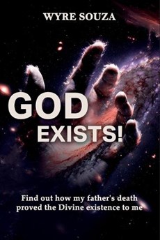 GOD EXISTS ! Find out how my father's death proved the Divine existence to me