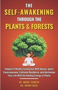 The Self-awakening Through the Plants & Forests | Aruna Basu ; Manoj Sarkar | 