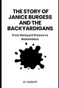 The Story of Janice Burgess and The Backyardigans | El Rudolph | 