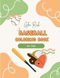 Baseball Coloring Book For Kids | Glen Rich | 