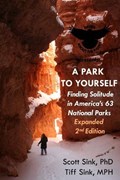 A Park to Yourself | Tiffany Sink M P H ; Scott Sink | 