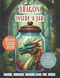Dragon Life In a Jar. Grayscale Coloring Book For Adults | Kelsey Simonds | 