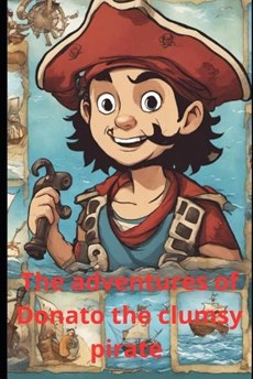 The adventures of Donato the clumsy pirate