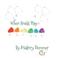 When Snails Play | Mallory Demmer | 