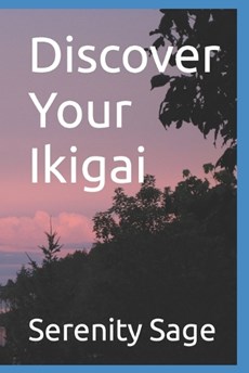 Discover Your Ikigai