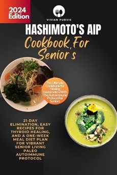 Hashimoto's Aip Cookbook For Senior's