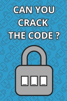 Can You Crack The Code: 100 Logic Puzzles