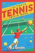 The Ultimate Tennis Trivia Book | Katie Smith | 